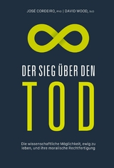 Der Sieg &uuml;ber den Tod -  Jos&eacute; Luis Cordeiro Mateo