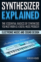 Synthesizer Explained - Screech House