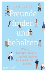Freunde finden und behalten -  Ralf During