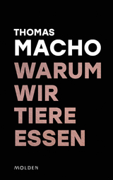 Warum wir Tiere essen - Thomas Macho