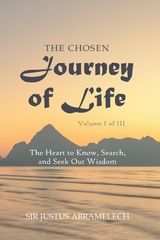 The Chosen Journey of Life -  Sir Justus Abramelech