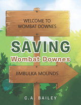 Saving Wombat Downes - C.A. Bailey