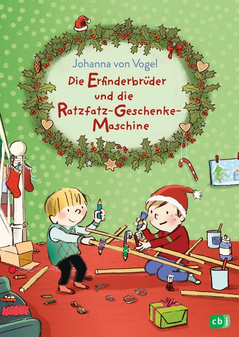 Die Erfinderbr&uuml;der und die Ratzfatz-Geschenke-Maschine - Johanna Vogel