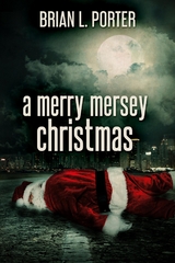 A Merry Mersey Christmas - Brian L. Porter