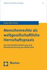 Menschenrechte als weltgesellschaftliche Herrschaftspraxis - Nadja Meisterhans