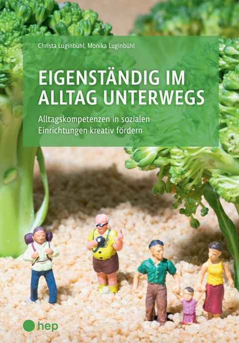 Eigenst&auml;ndig im Alltag unterwegs (E-Book) - Monika Luginb&uuml;hl, Christa Luginb&uuml;hl