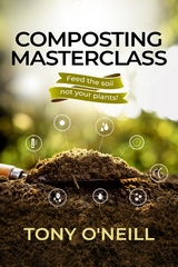 Composting Masterclass - O'Neill Tony