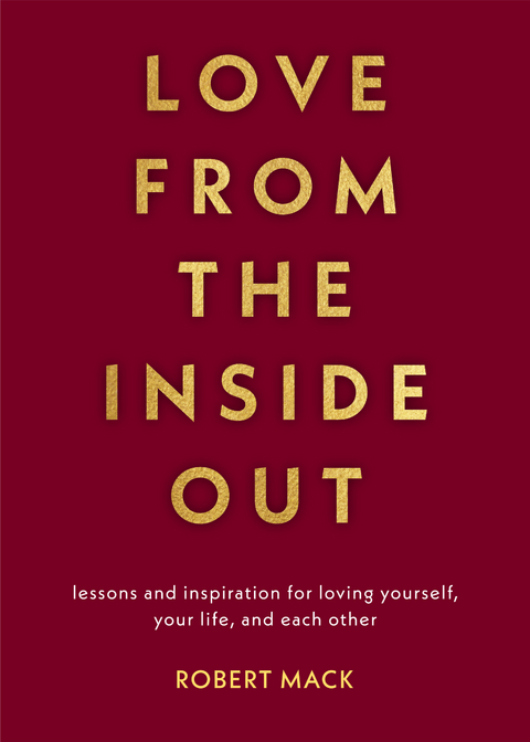 Love From the Inside Out -  Robert Mack