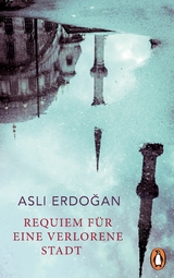 Requiem für eine verlorene Stadt - Aslı Erdoğan