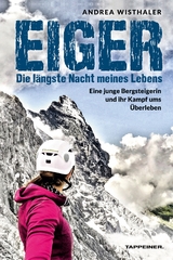 Eiger &minus; Die l&auml;ngste Nacht meines Lebens - Andrea Wisthaler