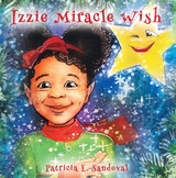 Izzie Miracle Wish -  Patricia E. Sandoval