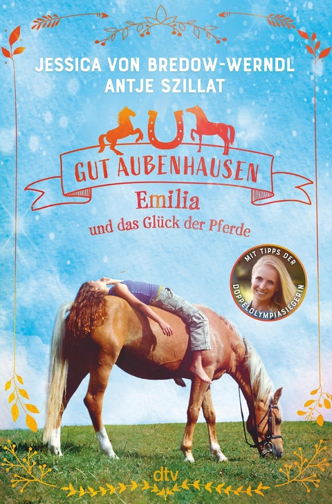 Gut Aubenhausen &ndash; Emilia und das Gl&uuml;ck der Pferde - Jessica von Bredow-Werndl, Antje Szillat