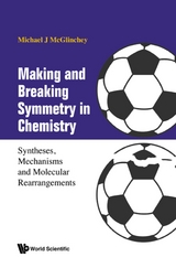 MAKING AND BREAKING SYMMETRY IN CHEMISTRY - Michael J McGlinchey
