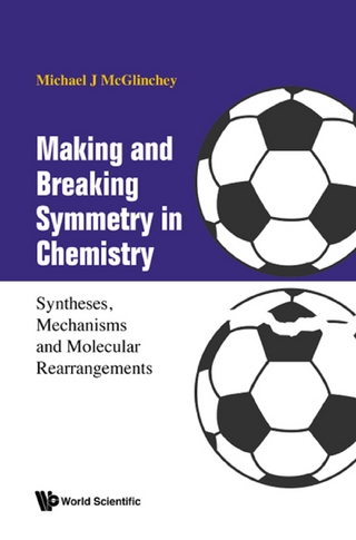 MAKING AND BREAKING SYMMETRY IN CHEMISTRY
