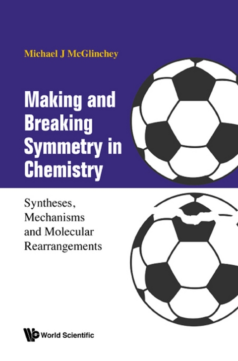 MAKING AND BREAKING SYMMETRY IN CHEMISTRY - Michael J McGlinchey