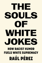 Souls of White Jokes -  Raul Perez