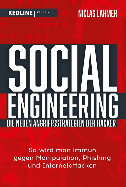 Social Engineering – die neuen Angriffsstrategien der Hacker - Niclas Lahmer