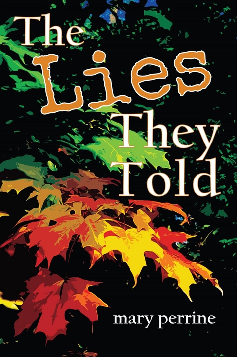 Lies They Told -  Mary Perrine