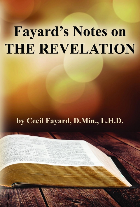 Fayard's Notes on THE REVELATION - Cecil Fayard