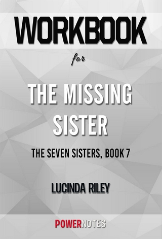 Workbook on The Missing Sister: The Seven Sisters, Book 7 by Lucinda Riley (Fun Facts & Trivia Tidbits)