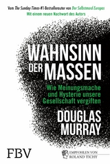Wahnsinn der Massen -  Douglas Murray