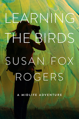 Learning the Birds - Susan Fox Rogers