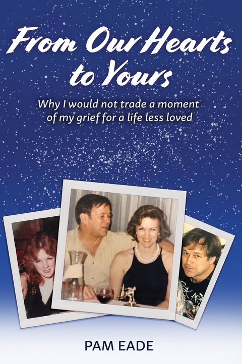 From Our Hearts to Yours - Pam Eade