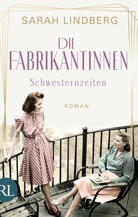 Die Fabrikantinnen &ndash; Schwesternzeiten - Sarah Lindberg
