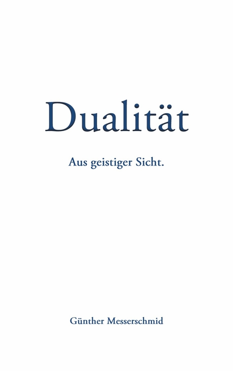 Dualit&auml;t - G&uuml;nther Messerschmid