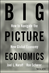 Big Picture Economics - Joel Naroff, Ron Scherer