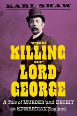 The Killing of Lord George - Karl Shaw