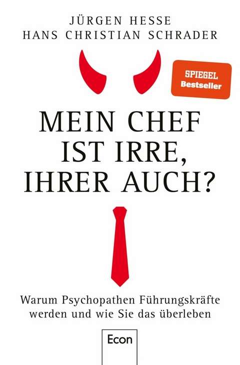Mein Chef ist irre &ndash; Ihrer auch? - J&uuml;rgen Hesse, Hans Christian Schrader