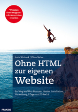 Ohne HTML zur eigenen Website - Vilma Niclas, Anita Woitonik