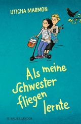 Als meine Schwester fliegen lernte - Uticha Marmon