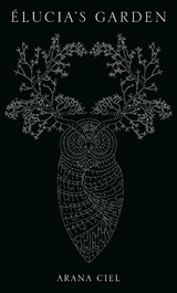 ÉLUCIA'S GARDEN - Arana Ciel