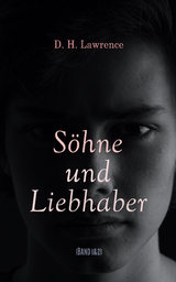 S&ouml;hne und Liebhaber (Band 1&2) - D. H. Lawrence