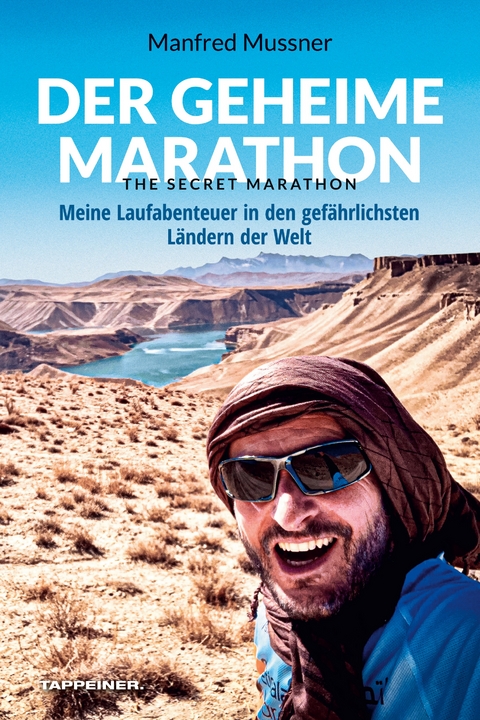 Der geheime Marathon &ndash; the secret marathon - Manfred Mussner