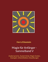 Magie f&uuml;r Anf&auml;nger - Sammelband V - Harry Eilenstein