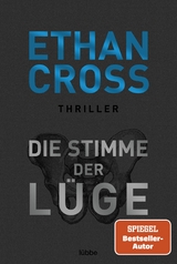 Die Stimme der L&uuml;ge - Ethan Cross