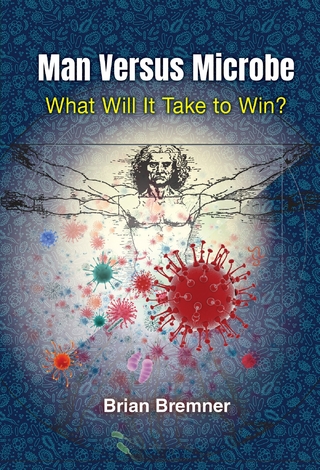 MAN VERSUS MICROBE: WHAT WILL IT TAKE TO WIN?