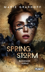 Spring Storm 1: Bl&uuml;hender Verrat -  Marie Gra&szlig;hoff