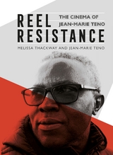 Reel Resistance - The Cinema of Jean-Marie Teno -  Jean-Marie Teno,  Melissa Thackway