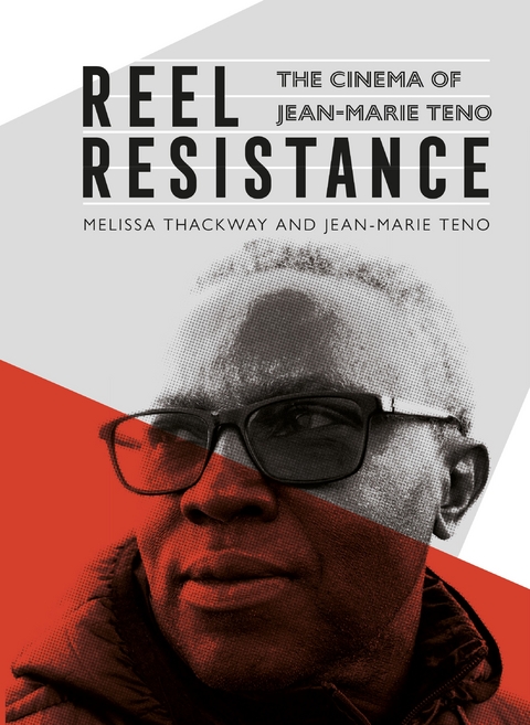 Reel Resistance - The Cinema of Jean-Marie Teno -  Jean-Marie Teno,  Melissa Thackway