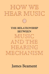 How We Hear Music -  James Beament