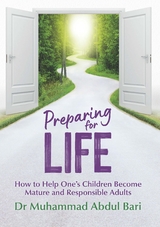 Preparing for Life - Muhammad Abdul Bari