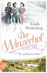 Der Winzerhof &ndash; Die goldenen Jahre - Linda Winterberg
