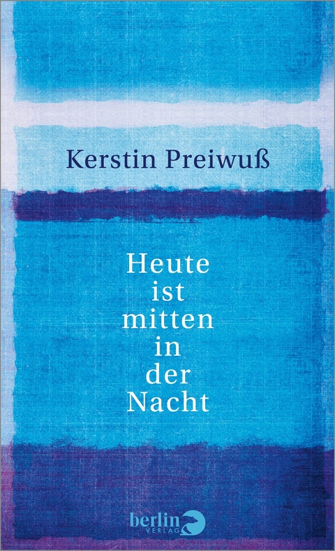 Heute ist mitten in der Nacht -  Kerstin Preiwu&szlig;