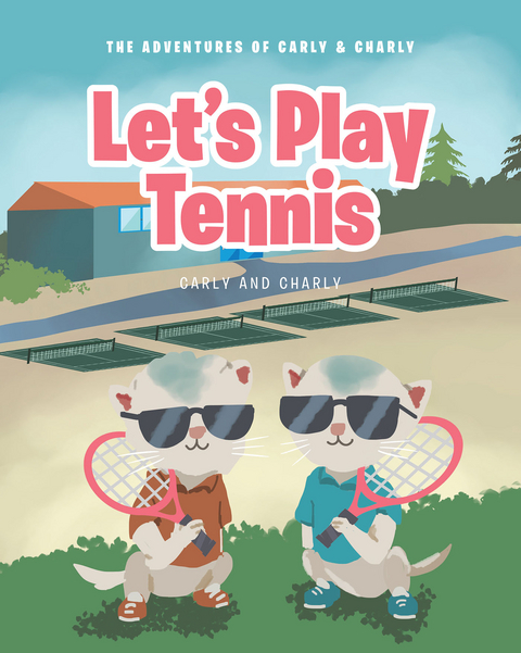 Let's Play Tennis -  Carly,  Charly
