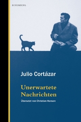 Unerwartete Nachrichten - Julio Cort&aacute;zar