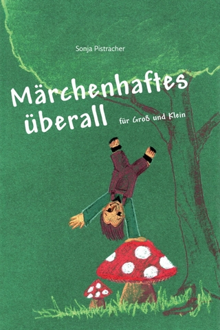 Märchenhaftes überall